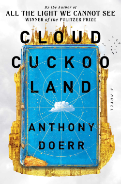 Cloud Cuckoo Land Anthony Doerr